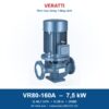 Bơm trục đứng 1 tầng cánh Veratti VR80-160A 7,5kW